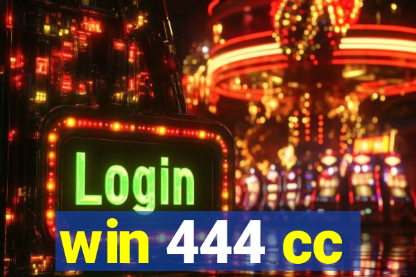 win 444 cc